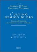 L'ultimo nemico di Dio. Il ruolo dell'Anticristo nel cristianesimo antico e tardoantico