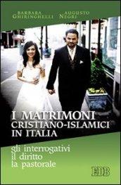 I matrimoni cristiano-islamici in Italia: gli interrogativi, il diritto, la pastorale