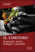 Il cimitero. Lineamenti storici, teologici e pastorali