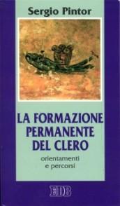 La formazione permanente del clero. Orientamenti e percorsi