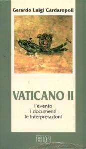 Vaticano II. L'evento, i documenti, le interpretazioni