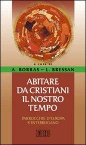 Abitare da cristiani il nostro tempo. Parrocchie d'Europa s'interrogano