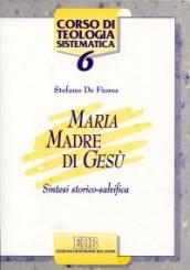 Maria madre di Gesù. Sintesi storico salvifica