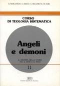 Angeli e demoni. Il dramma della storia tra il bene e il male