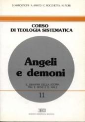 Angeli e demoni. Il dramma della storia tra il bene e il male