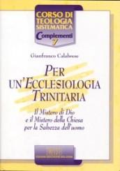 Per un'ecclesiologia trinitaria. Il mistero di Dio e il mistero della Chiesa per la salvezza dell'uomo