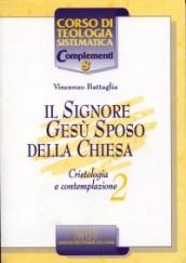 Il Signore Gesù Sposo della Chiesa. Cristologia e contemplazione: 2