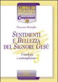 Sentimenti e bellezza del Signore Gesù. Cristologia e contemplazione: 3