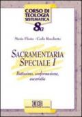 Sacramentaria speciale. 1: Battesimo, confermazione, eucaristia