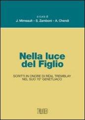 Nella luce del figlio. Scritti in onore di Réal Tremblay nel suo 70° genetliaco