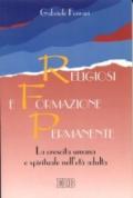 Religiosi e formazione permanente. La crescita umana e spirituale nell'età adulta