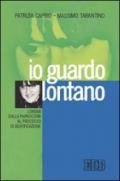 «Io guardo lontano». Lorena dalla parrocchia al processo di beatificazione