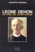Leone Dehon, un uomo dal cuore grande