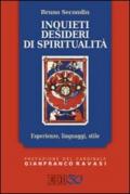 Inquieti desideri di spiritualità. Esperienze, linguaggi, stile