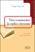 Vita consacrata: le radici ritrovate