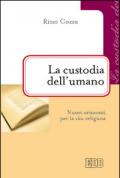 La custodia dell'umano. Nuovi orizzonti per la vita religiosa