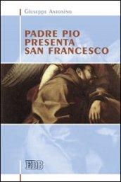 Padre Pio presenta san Francesco