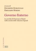 Governo fraterno. La novità di Francesco d'Assisi nella società delle relazioni liquide