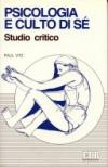 Psicologia e culto di sé. Studio critico