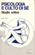 Psicologia e culto di sé. Studio critico