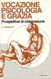 Vocazione, psicologia e grazia. Prospettive di integrazione