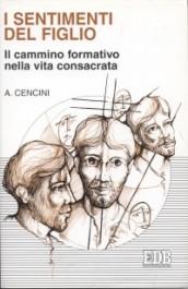 I sentimenti del figlio. Il cammino formativo nella vita consacrata