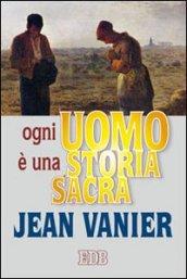 Ogni uomo è una storia sacra