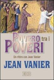 Povero tra i poveri. Un ritiro con Jean Vanier