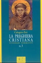 La preghiera cristiana. Itinerari formativi