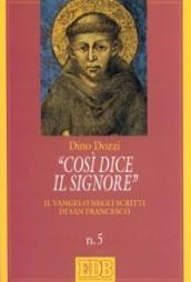 Così dice il Signore. Il vangelo negli scritti di san Francesco