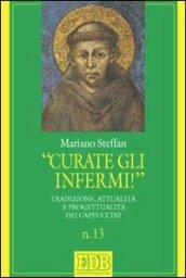 «Curate gli infermi!». Tradizione, attualità e progettualità nei Cappuccini