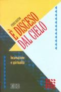 È disceso dal cielo. Incarnazione e spiritualità