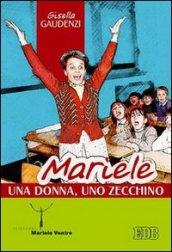 Mariele: una donna, uno zecchino