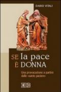 Se la pace è donna. Una provocazione a partire dalle «sante paciere»