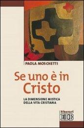 Se uno è in Cristo. La dimensione mistica della vita cristiana