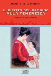 Il diritto del bambino alla tenerezza