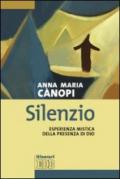 Silenzio: Esperienza mistica della presenza di Dio (Anna Maria Canopi)