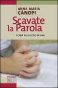 Scavate la parola. Guida alla lectio divina