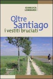 Oltre Santiago: i vestiti bruciati