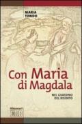 Con Maria di Magdala. Nel giardino del Risorto