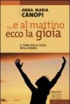 E al mattino, ecco la gioia. Il tema della gioia nella Bibbia