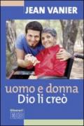 Uomo e donna Dio li creò