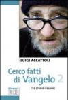 Cerco fatti di Vangelo. 2.139 storie italiane