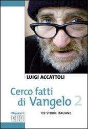 Cerco fatti di Vangelo. 2.139 storie italiane