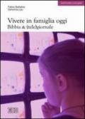 Vivere in famiglia oggi. Bibbia e (tele)giornale