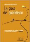 La gioia del quotidiano. Lectio bibliche per coppie e gruppi di spiritualità familiare. Anno B