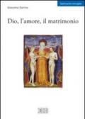 Dio, l'amore, il matrimonio