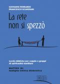 La rete non si spezzò. Lectio bibliche per coppie e gruppi di spiritualità coniugale. Matteo 18: famiglia Chiesa domestica