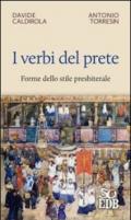 I Verbi del prete: Forme dello stile presbiterale (Cammini di chiesa)