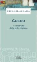 Credo. Il contenuto della fede cristiana